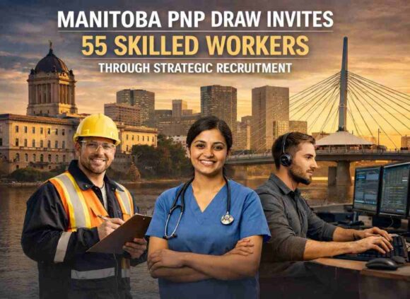 Manitoba PNP Draw Invites 55 Skilled Workers