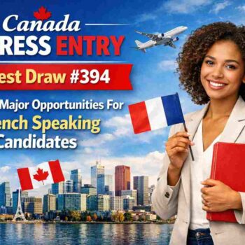 Express Entry Latest Draw #394