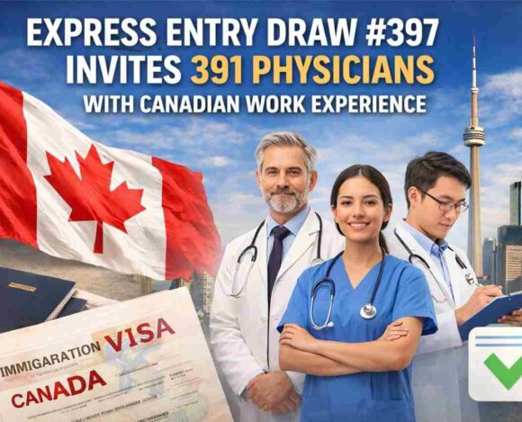 Express Entry Draw #397 Invites 391 Physicians with Canadian Work Experience- ImmigCanada Express Entry Draw #397