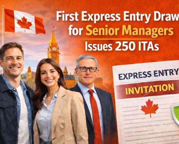 Canada Holds First Express Entry Draw for Senior Managers, Inviting 250 Candidates Canada Holds First Express Entry Draw for Senior Managers, Inviting 250 Candidates