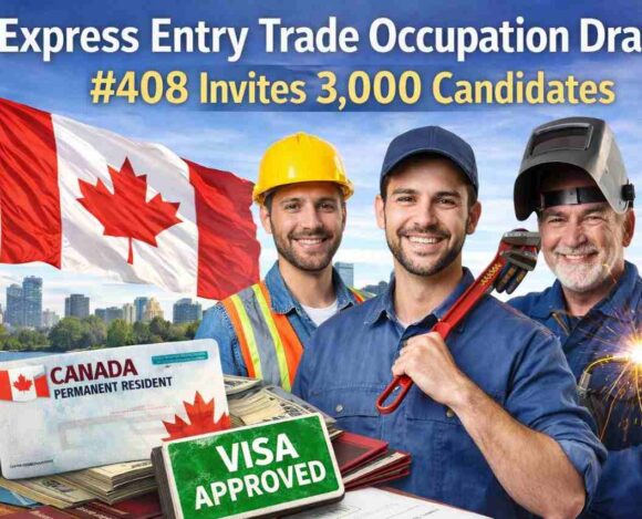 Express Entry Trade Occupation Draw #408 Invites 3,000 Candidates- ImmigCanada Express Entry Trade Occupation Draw #408