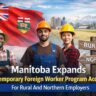 Manitoba Expands Temporary Foreign Worker Program