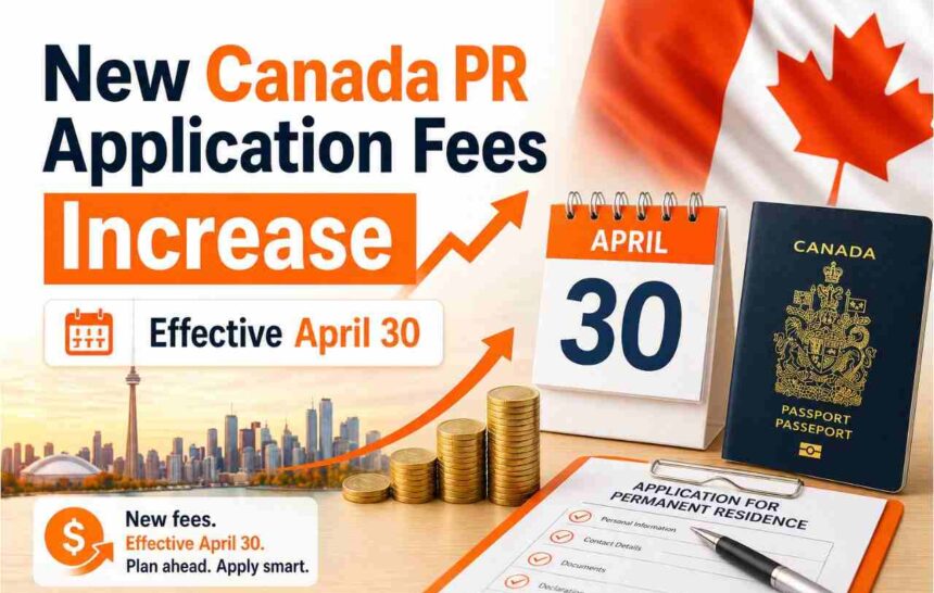 Canada PR Application Fees Increase