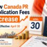 Canada PR Application Fees Increase