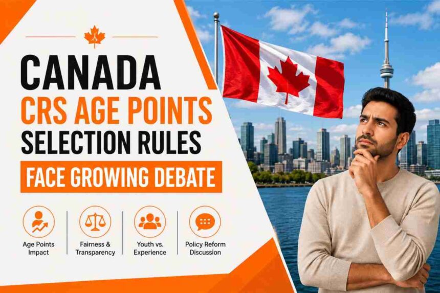 Canada CRS Age Points Selection Rules Face Growing Debate- ImmigCanada Canada CRS Age Points
