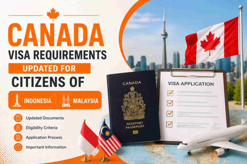 Canada Visa Requirements Updated for Citizens of Indonesia and Malaysia- ImmigCanada Canada Visa Requirements