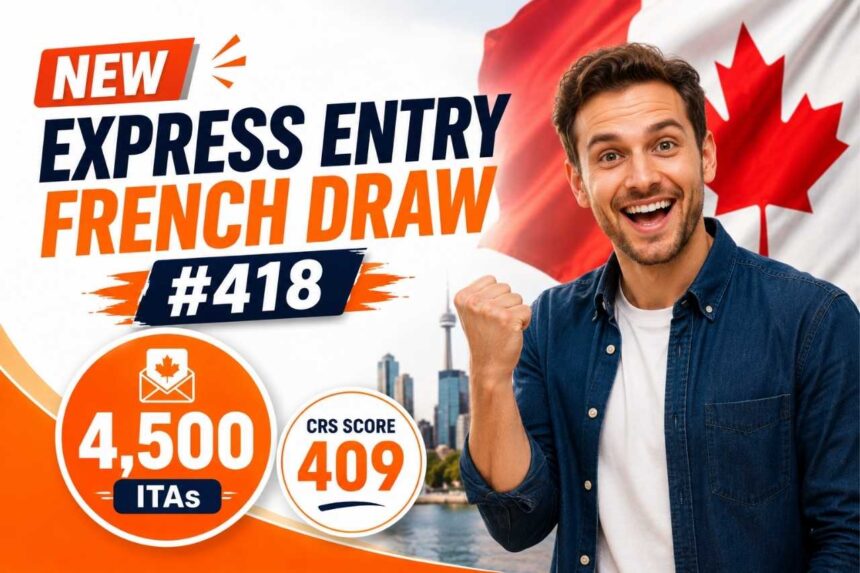 Latest Express Entry French Draw #418 Issues 4,500 Invitations with a CRS Score of 409 Latest Express Entry French Draw #418 Issues 4,500 Invitations with a CRS Score of 409