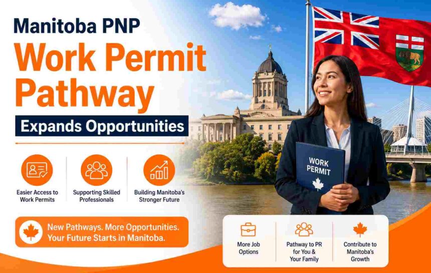 Manitoba PNP Work Permit Pathway