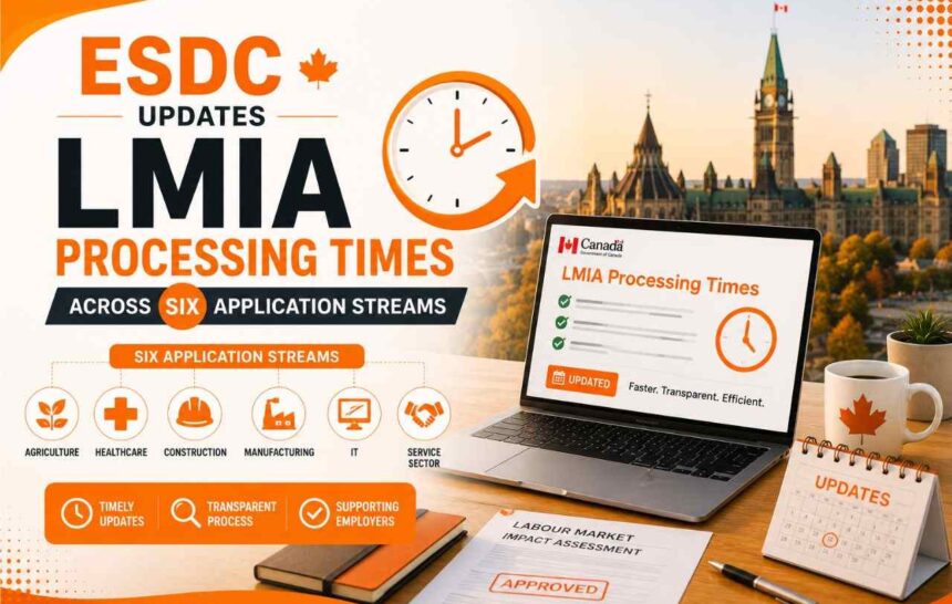 ESDC Updates LMIA Processing Times