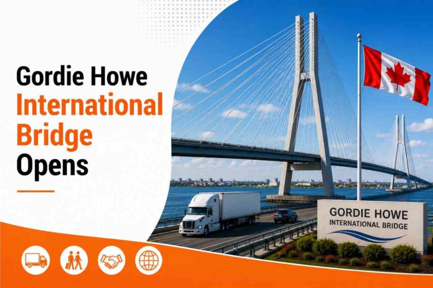 Gordie Howe International Bridge Opens