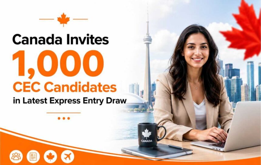 Canada Invites 1,000 CEC Candidates in Latest Express Entry Draw- ImmigCanada Latest Express Entry Draw CEC Draw