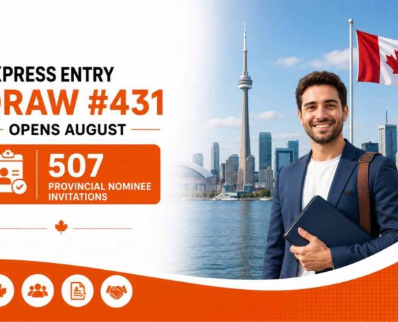 Express Entry Draw #431 Opens August with 507 Provincial Nominee Invitations- ImmigCanada Express Entry Draw #431