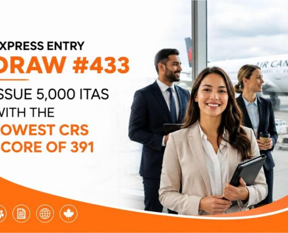 Express Entry Draw #433 Issue 5,000 ITAs with the Lowest CRS Score of 391- ImmigCanada Express Entry Draw #433