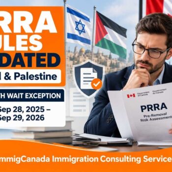 Canada Updates PRRA Rules for Nationals and Former Residents of Israel and Palestine